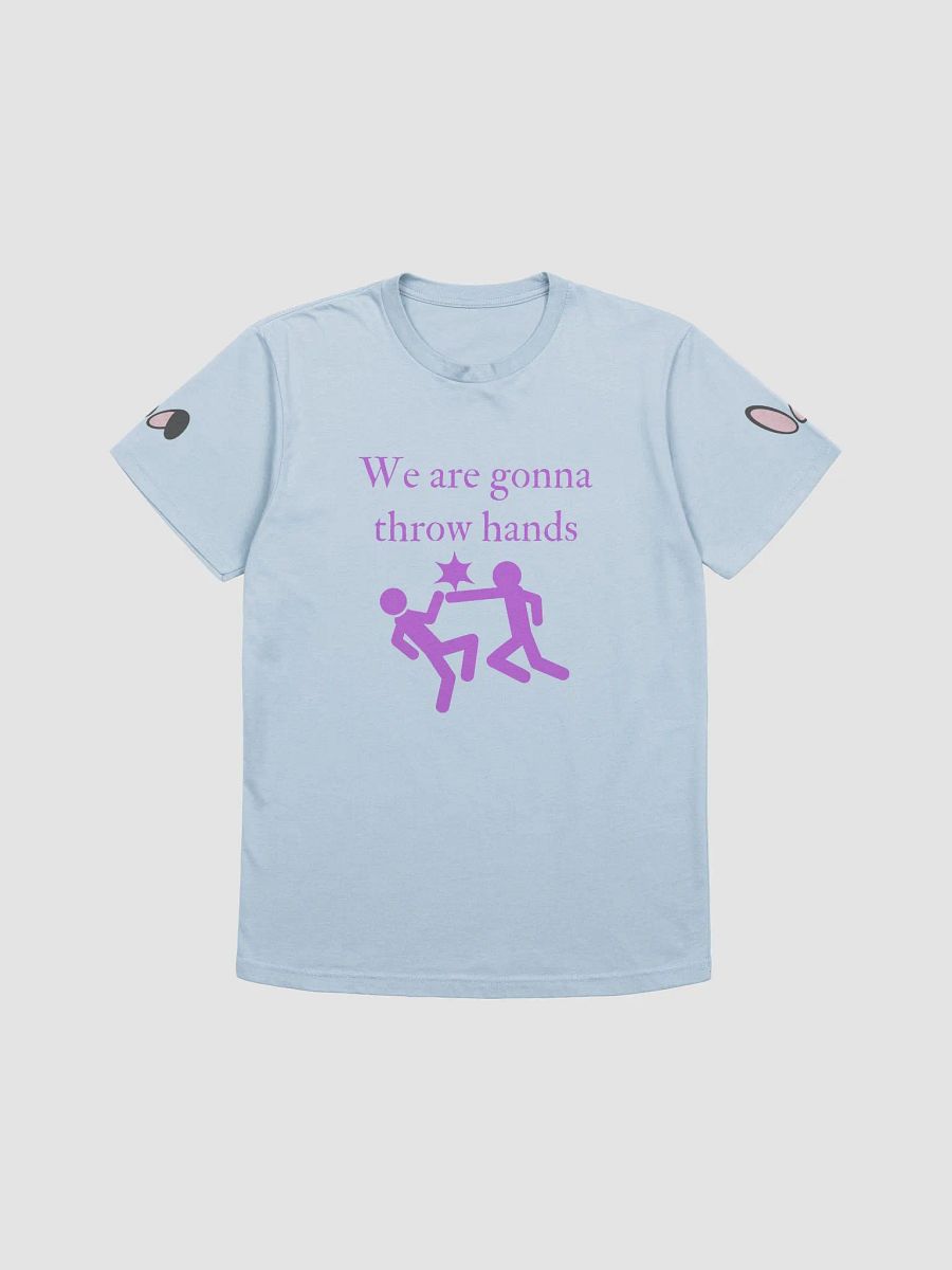 We are gonna throw hands tee product image (3)