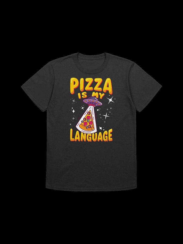 Food Lover-Pizza is My Language-Funny Pizza Alien Abduction T-Shirt product image (4)