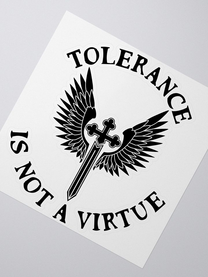 Tolerance is Not a Virtue Sticker (Black) product image (4)