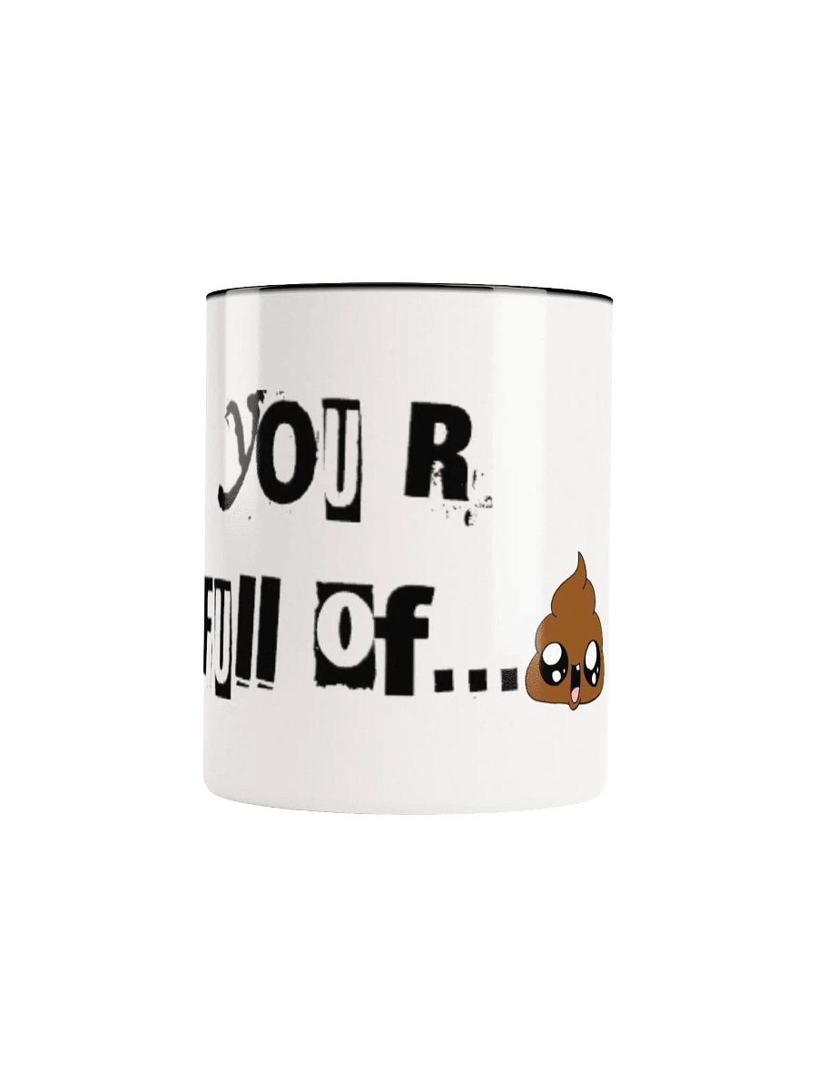 Full of Sh.. Ceramic Mug product image (1)