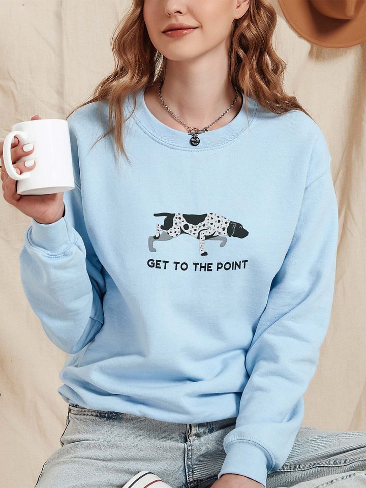 Get to the Point Sweatshirt (Embroidered) of a German Shorthaired Pointer(Black Roan 2) product image (2)
