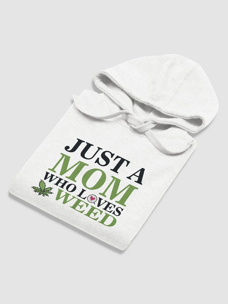 Just A Mom Who Loves Weed - Adult Hoodie product image (6)