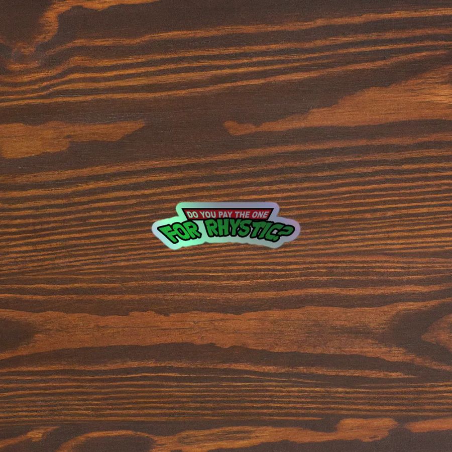 Do You Pay The One For Rhystic? - Holographic Sticker product image (3)
