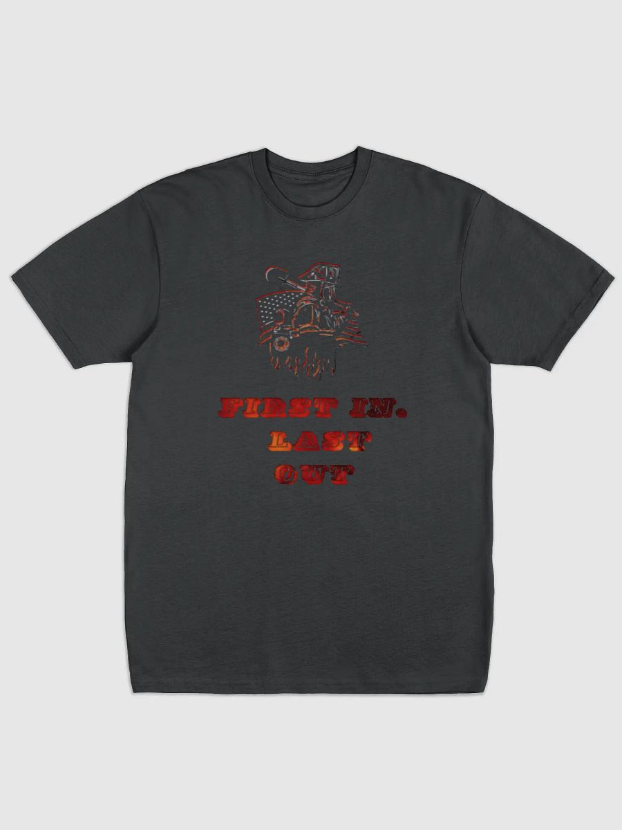 First In, Last Out Firefighter Tee product image (1)