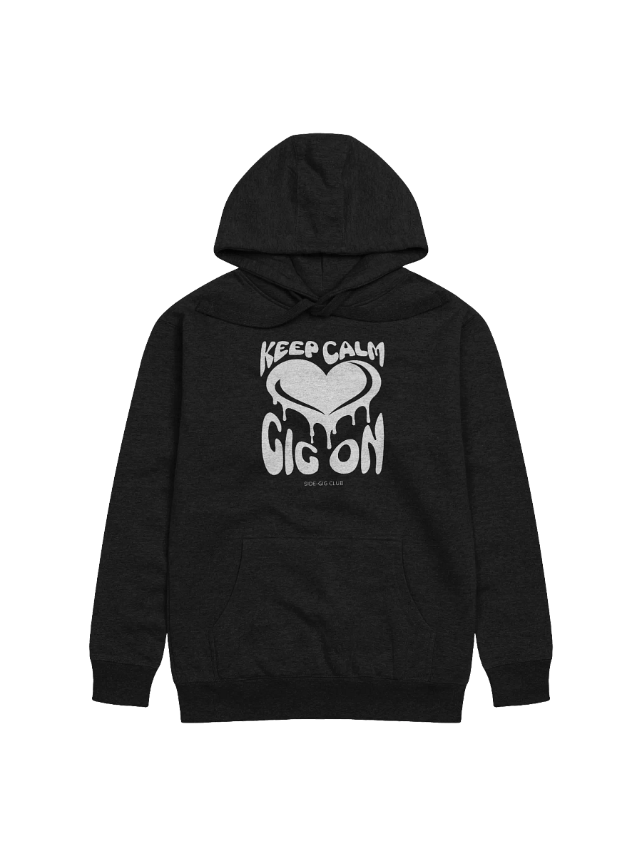 Keep Calm, Gig On Side-Gig Club Edition Unisex Premium Hoodie product image (1)
