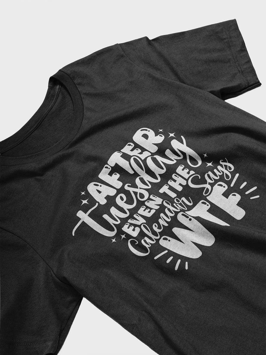 After Tuesday Even The Calendar Women's Black T-Shirt product image (4)