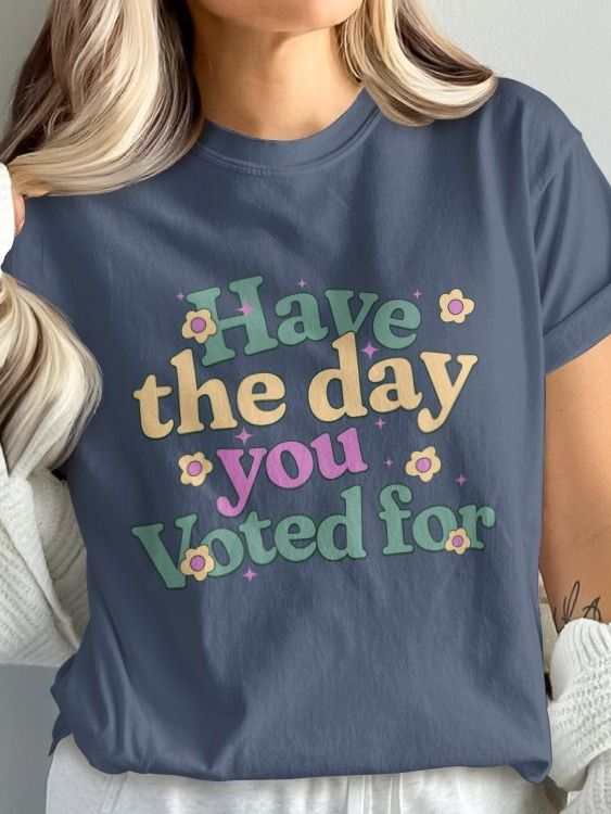 Have The Day You Voted Shirt - Comfort Colors product image (2)