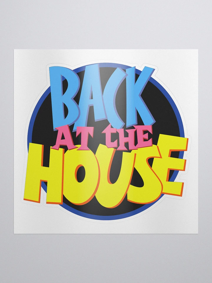 Back at the House Sticker product image (1)