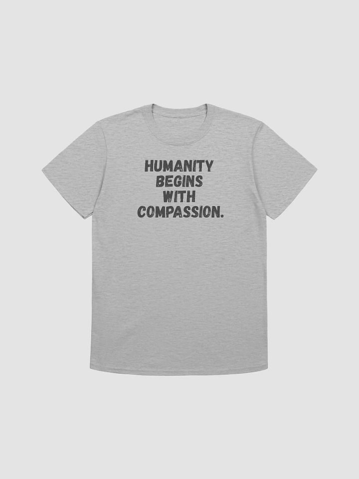 Humanity begins with compassion. product image (2)