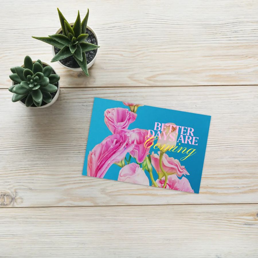 'Better Days Are Coming' Greeting Card product image (9)