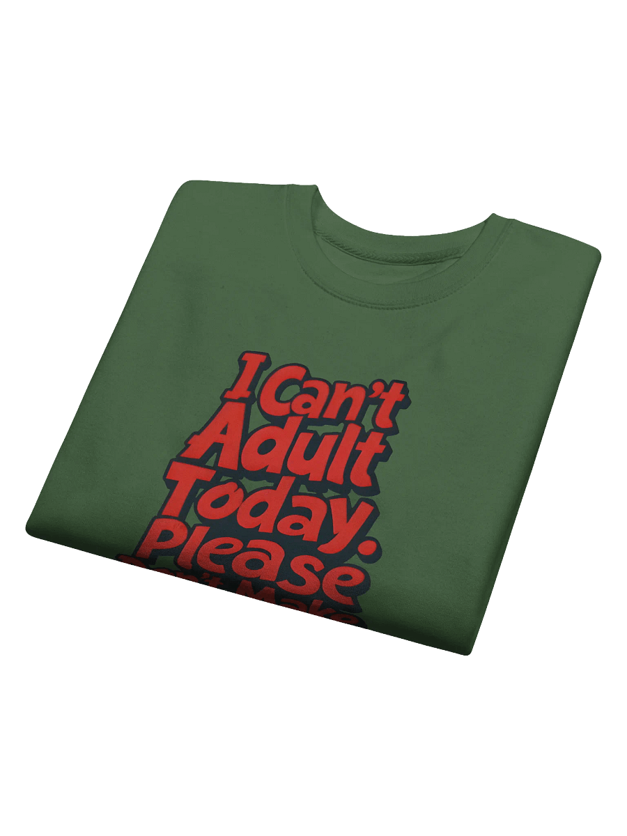 "I Can't Adult Today" Premium Cotton Heritage Sweatshirt product image (4)