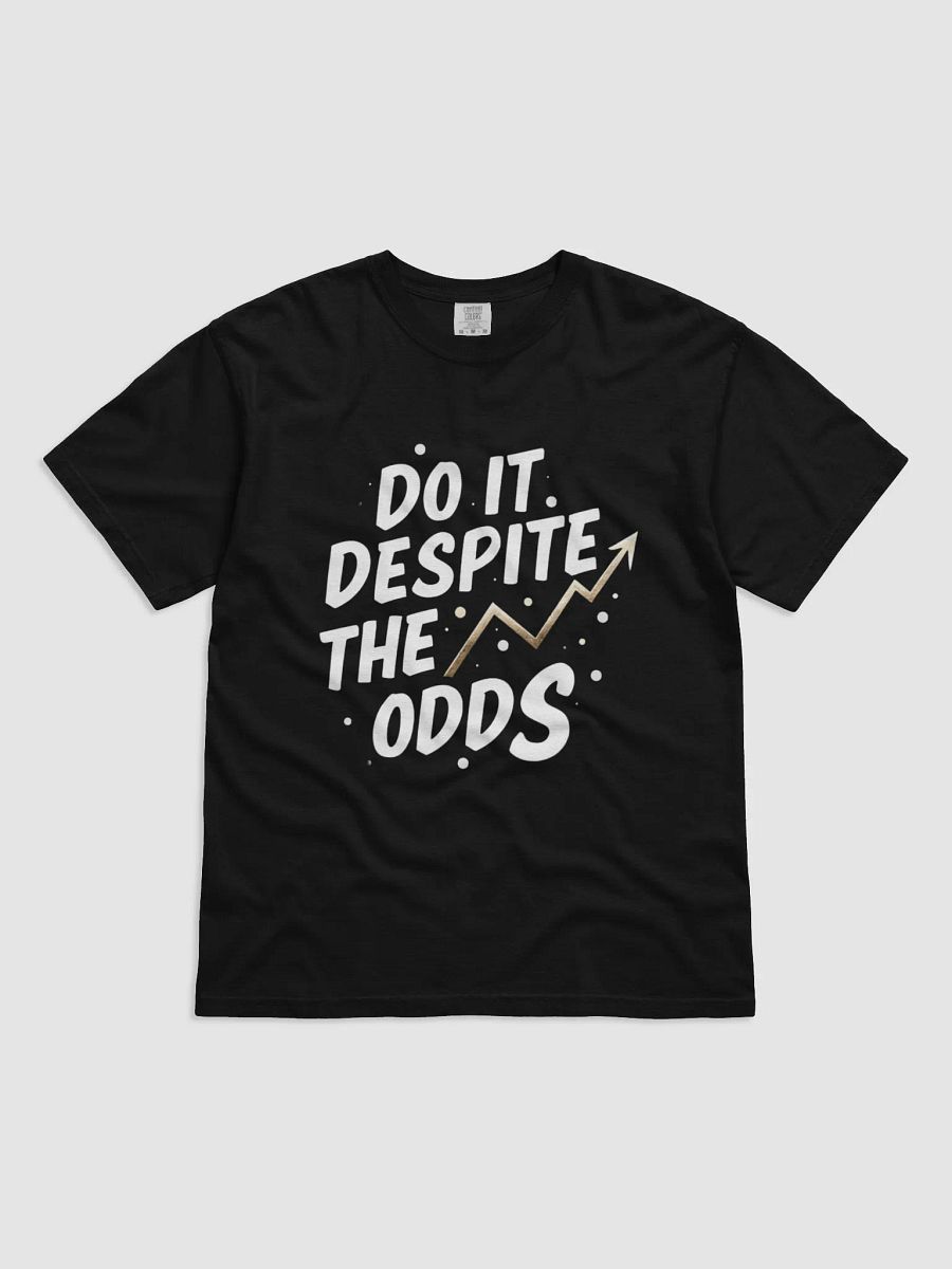 Do It Despite The Odds T-Shirt – Ignite Your Inner Elon Musk, Defy Limits & Transform Your Life! product image (1)