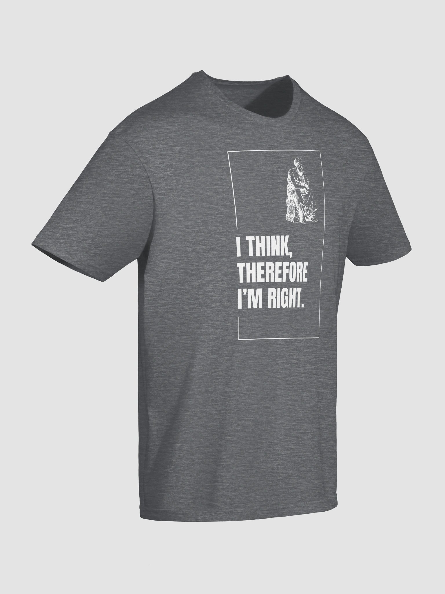 I think, therefore I'm right. product image (10)