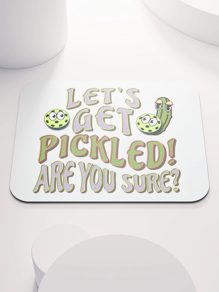 Lets Get Pickled Are You Sure Pickleball Whimsical Party Mouse Pad product image (2)