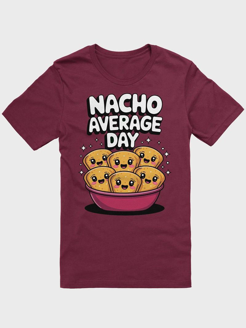 Nacho Average Day T-Shirt