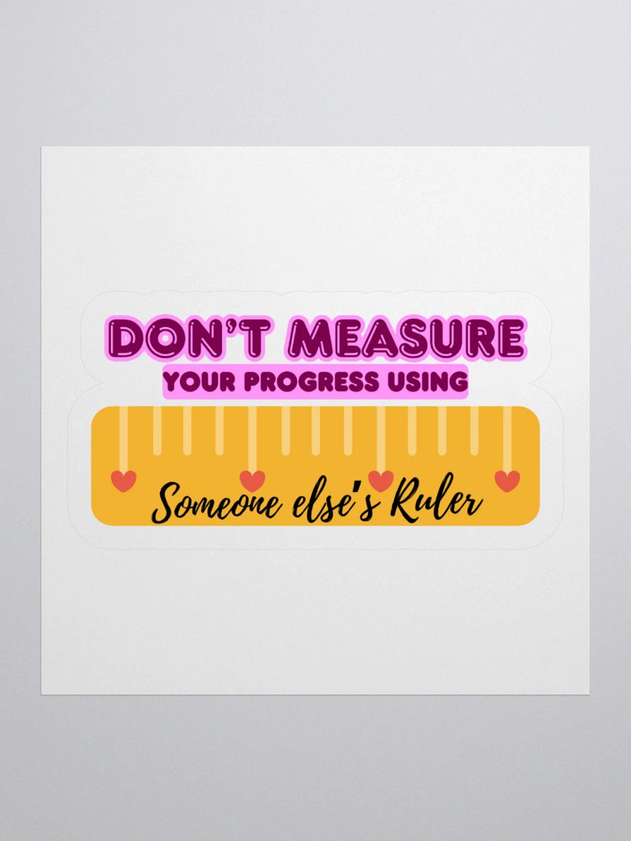 Don't measure your progress using someone else's ruler product image (2)