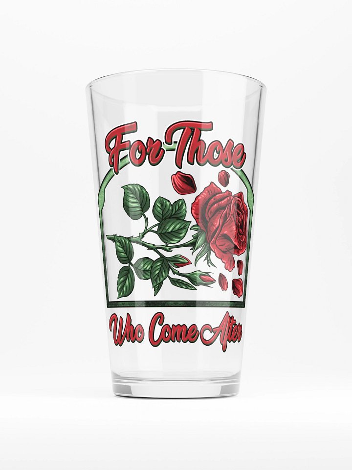 FOR THOSE WHO COME AFTER - PINT GLASS product image (1)