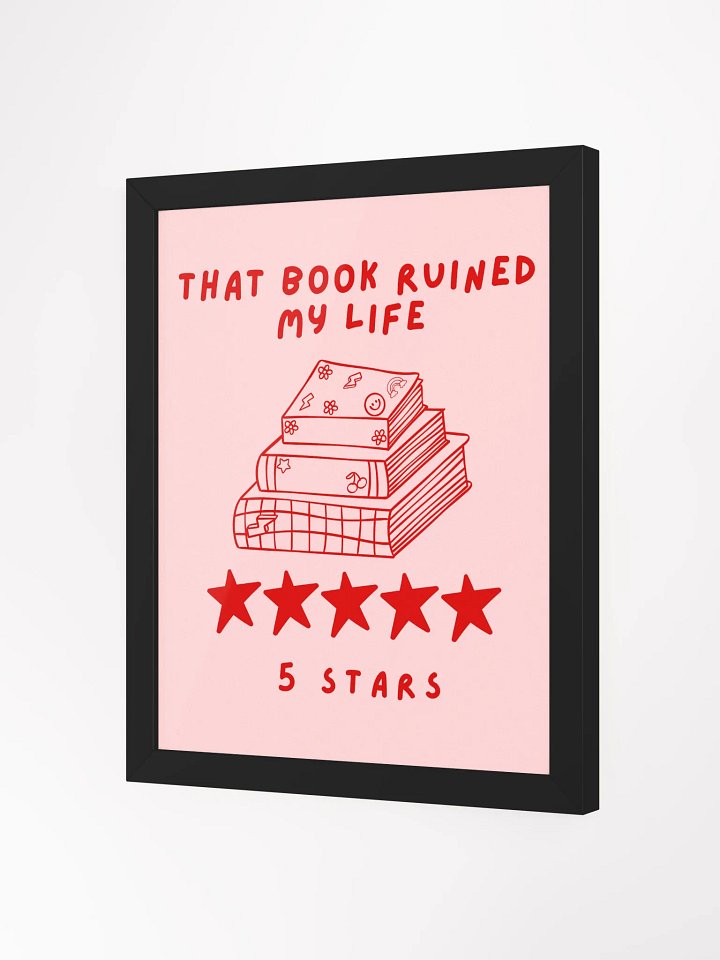 "That book ruined my life" Framed Poster product image (2)