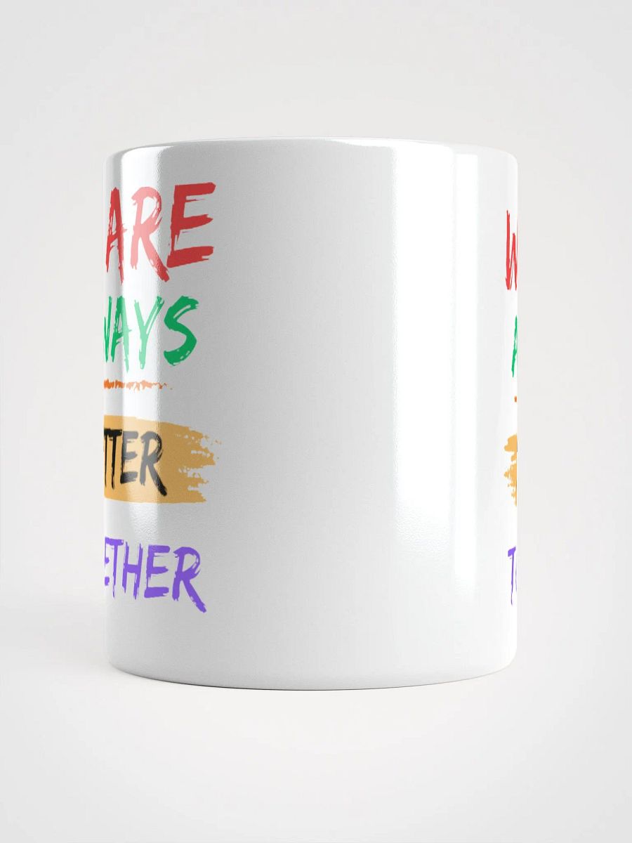 kyburg60 - We Are Always Better Together Mug product image (5)