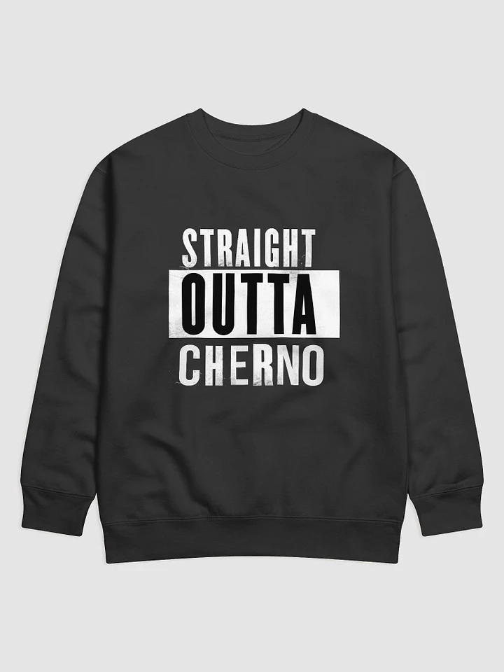 Straight Outta Cherno Sweatshirt product image (1)