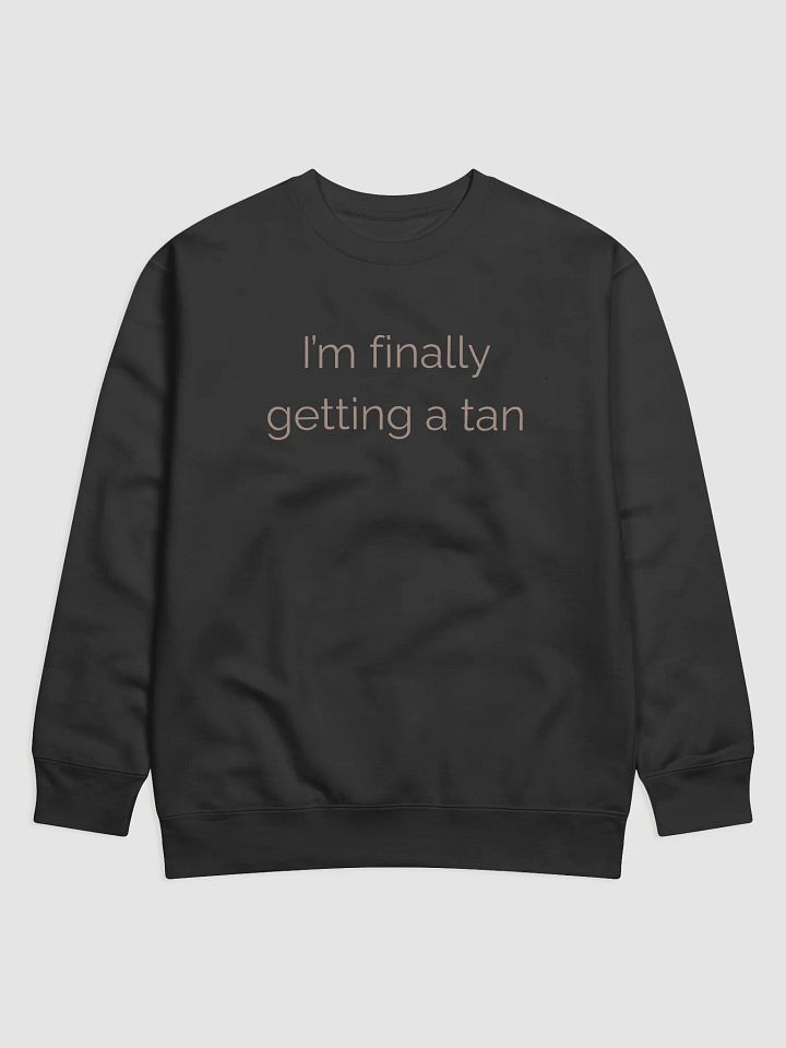 I Am Finally Getting a Tan Design product image (4)