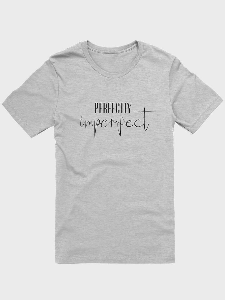 Perfectly Imperfect T-Shirt (Black text) product image (2)