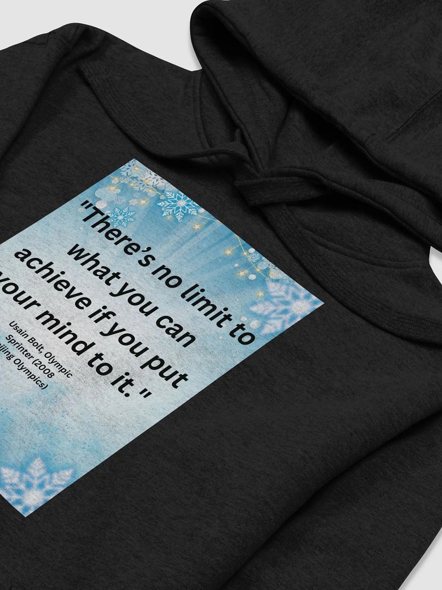 "There’s no limit to what you can achieve if you put your mind to it." HOODIE product image (3)