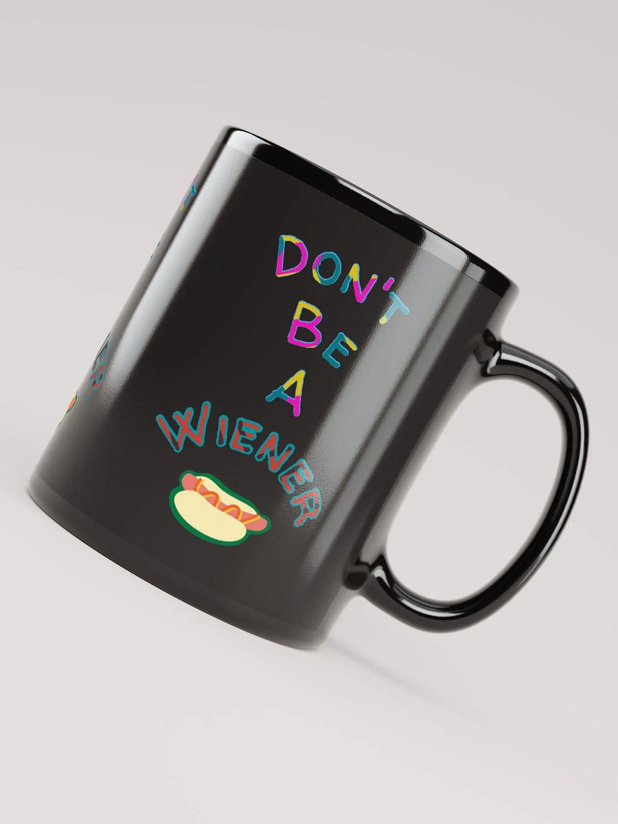 Don't be a Wiener Mug product image (8)