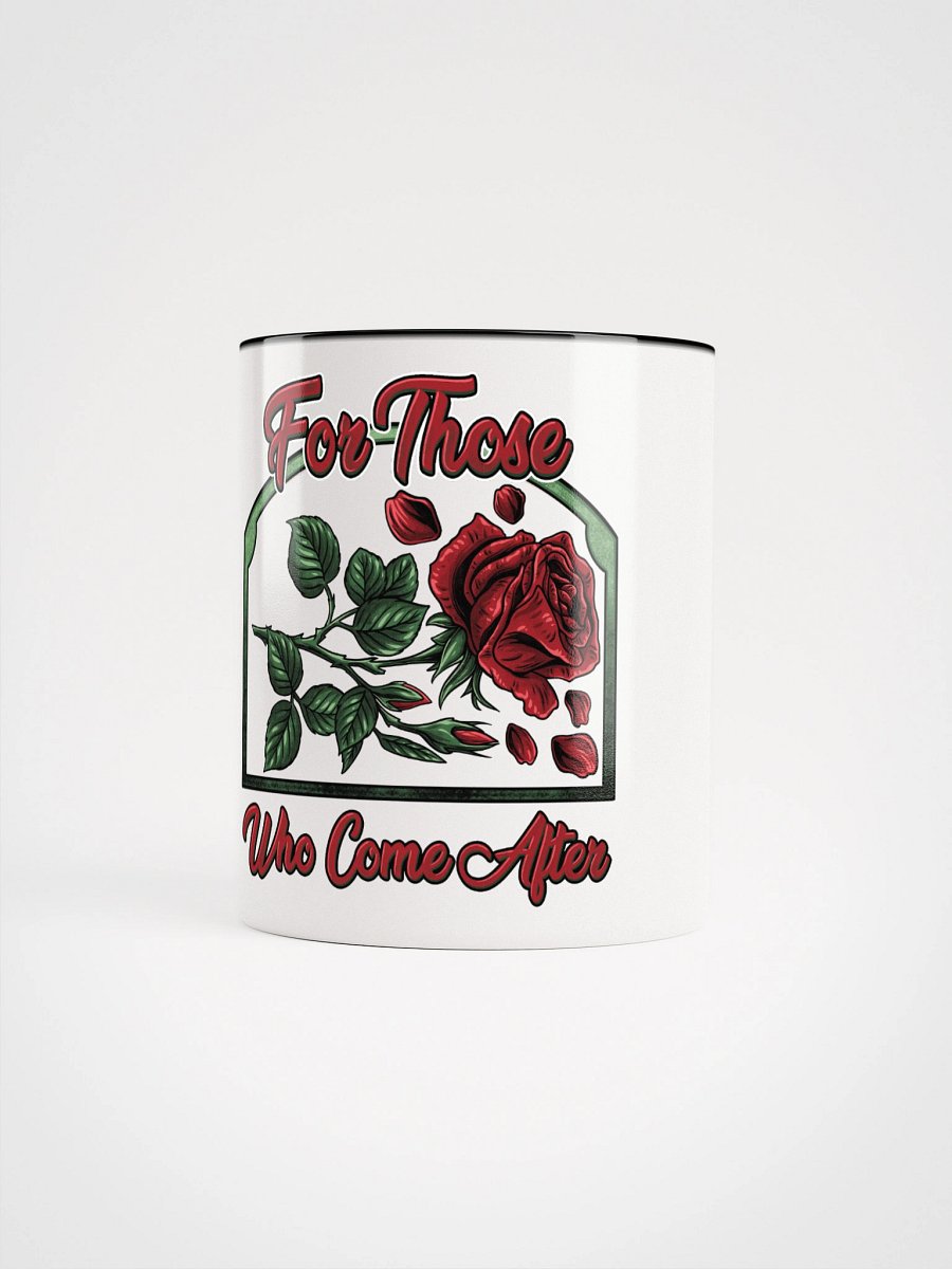 FOR THOSE WHO COME AFTER - MUG product image (15)