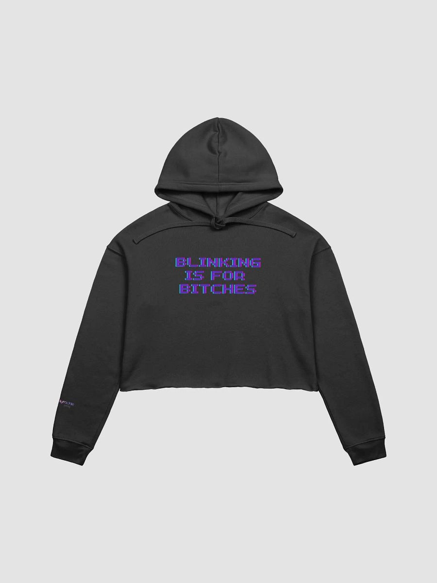 Blinking is for Bitches Crop Hoodie product image (1)