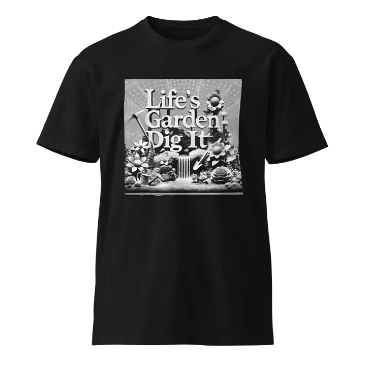 Life's Garden Dig It Unisex T-Shirt product image (1)