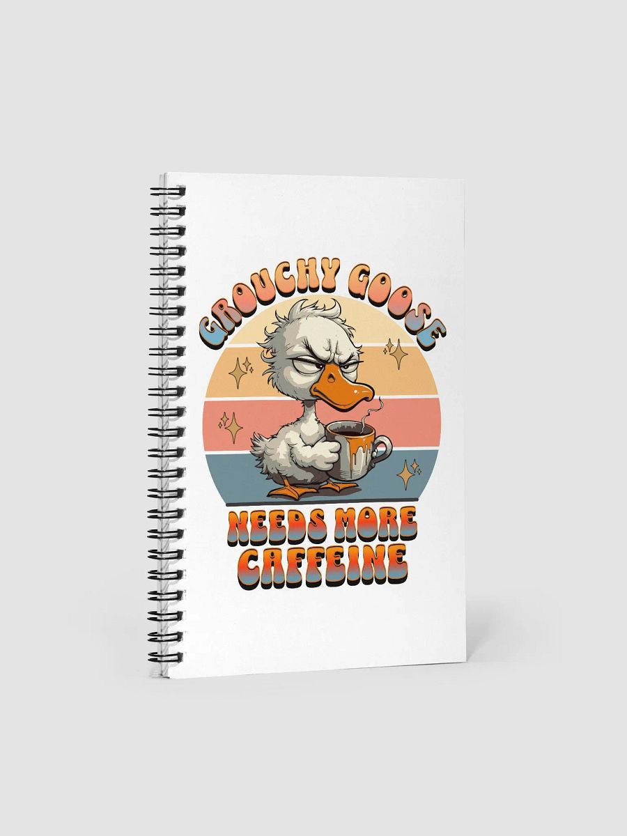 Grouchy Goose Needs More Caffeine Spiral Notebook product image (2)