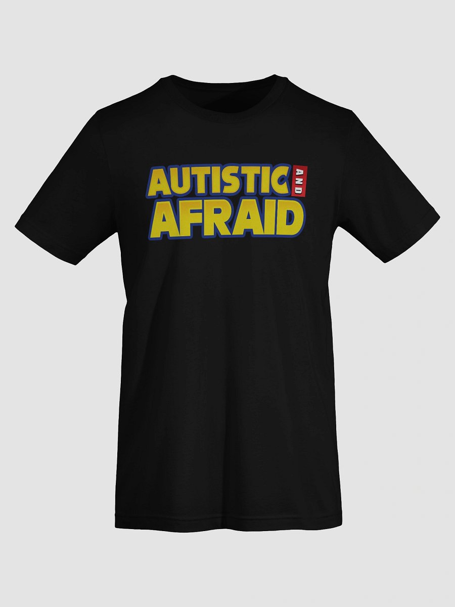 Autistic and Afraid! - Tee (Heathered/Solid) product image (38)