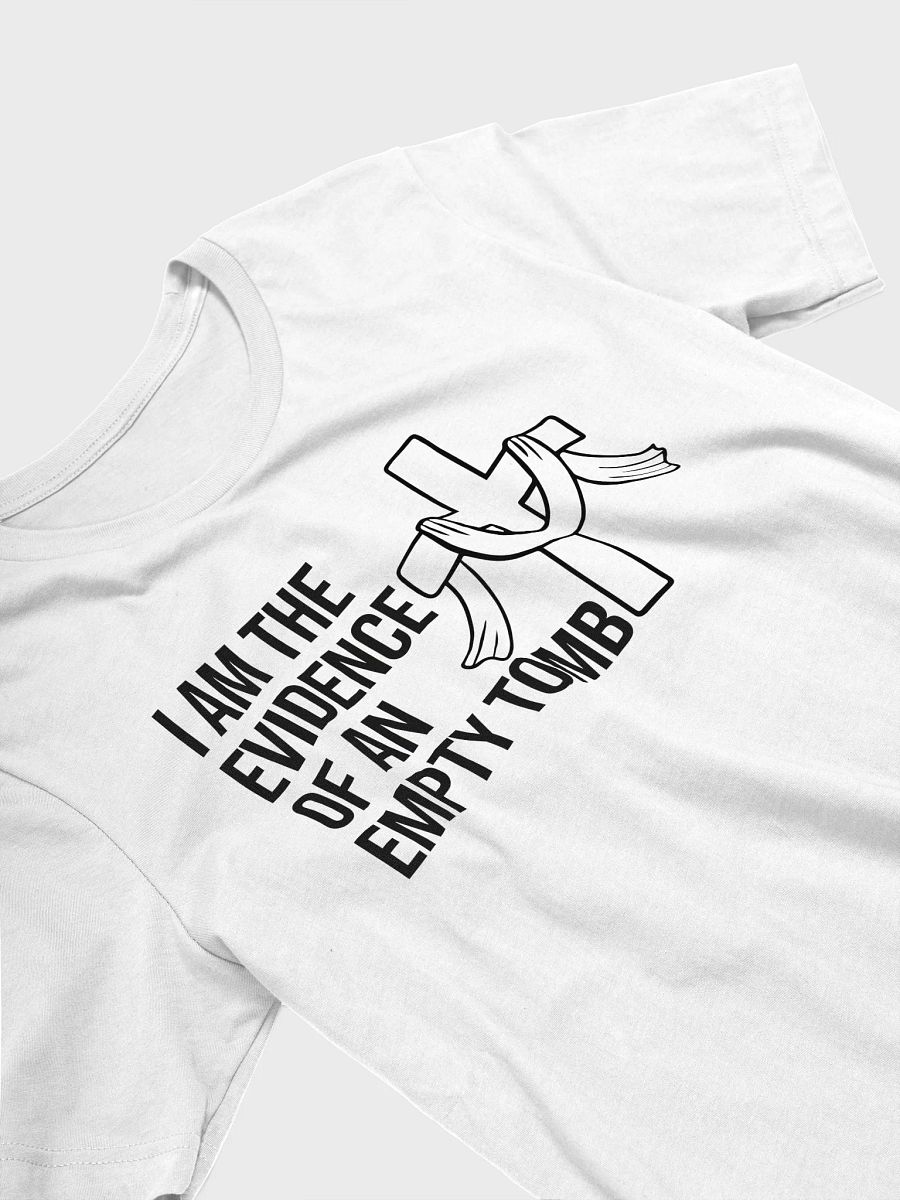 I Am the Evidence of an Empty Tomb – Resurrection T-Shirt product image (28)