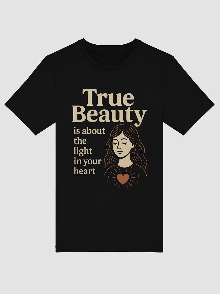 True Beauty Comes From Within — Inspirational T-Shirt Dark product image (2)