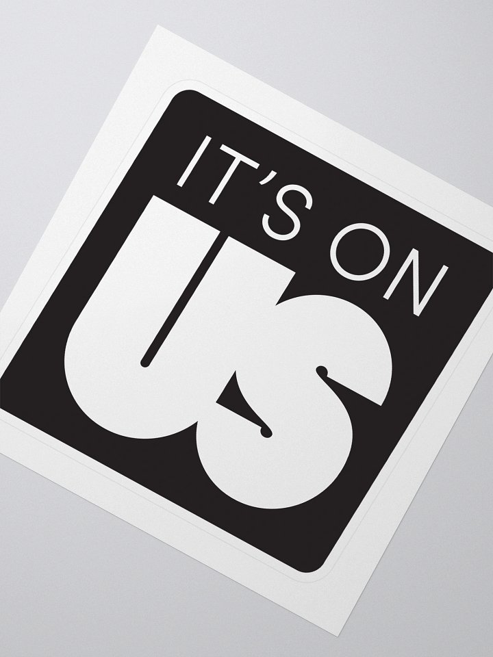 It's On Us Logo Sticker - Large product image (2)