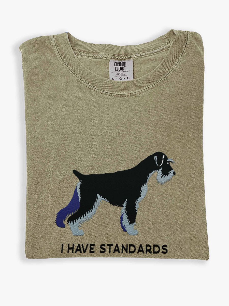 I Have Standards T-Shirt(Embroidered) of a Standard Schnauzer(Black & Silver) product image (1)