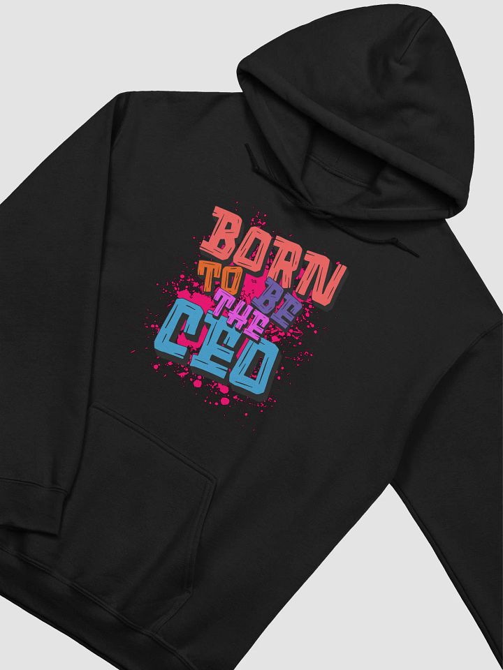 Born To Be The Ceo Graffiti Statement Hoodie product image (2)