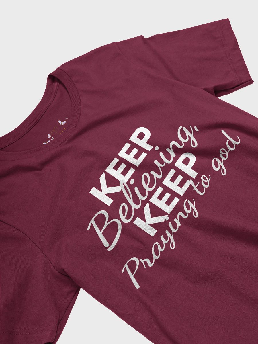 God Believe Keep praying T-Shirt product image (31)