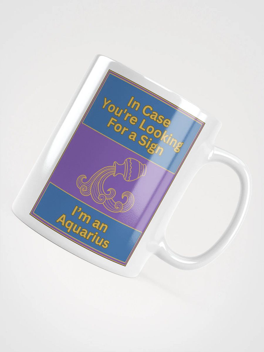 In Case You’re Looking For A Sign Aquarius Zodiac Sign Mug, Zodiac Sign Vibes Mug, Aquarius Mug, Astrological Mug product image (12)