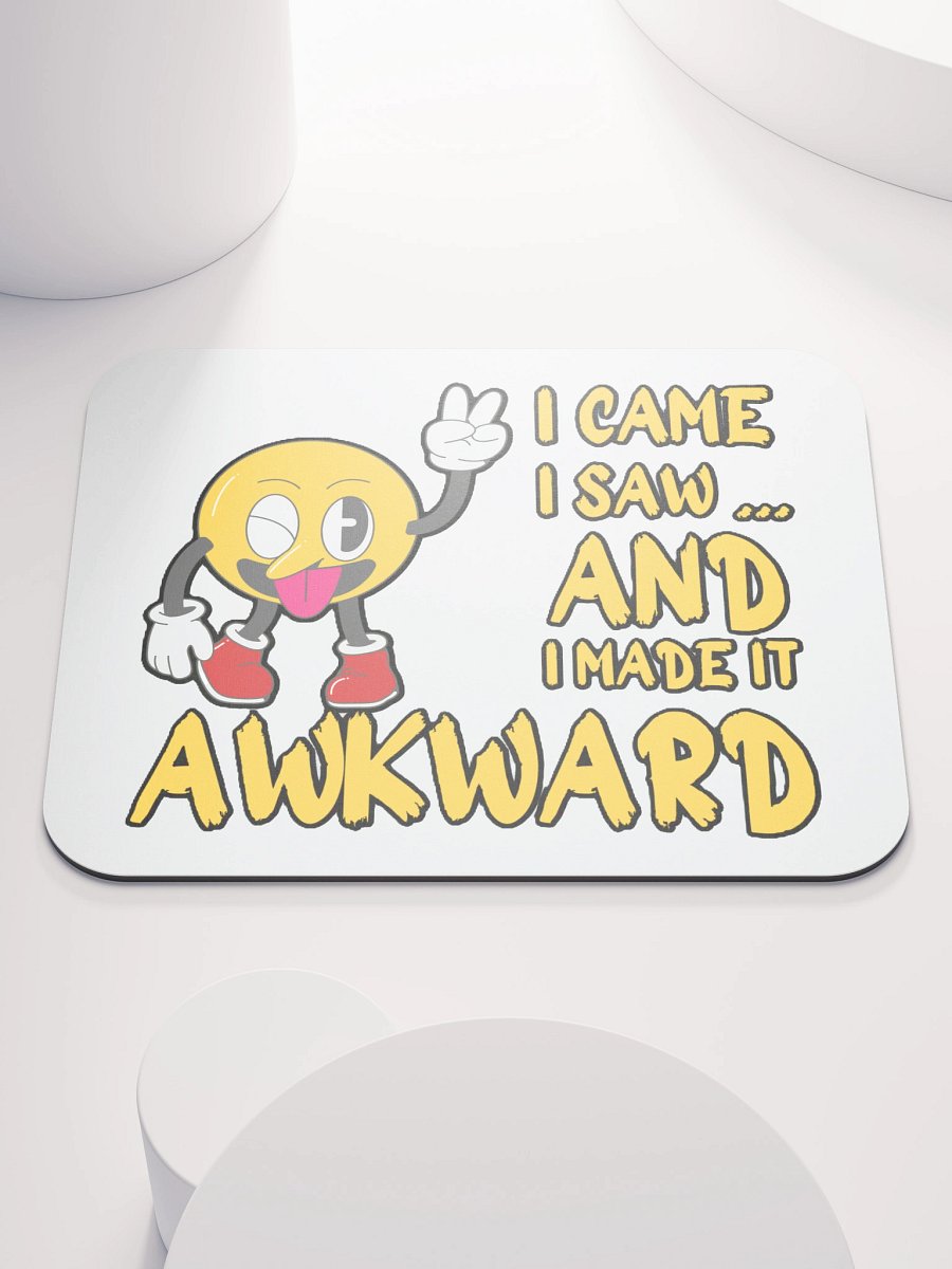 I CAME, I SAW... AND I MADE IT AWKWARD product image (1)