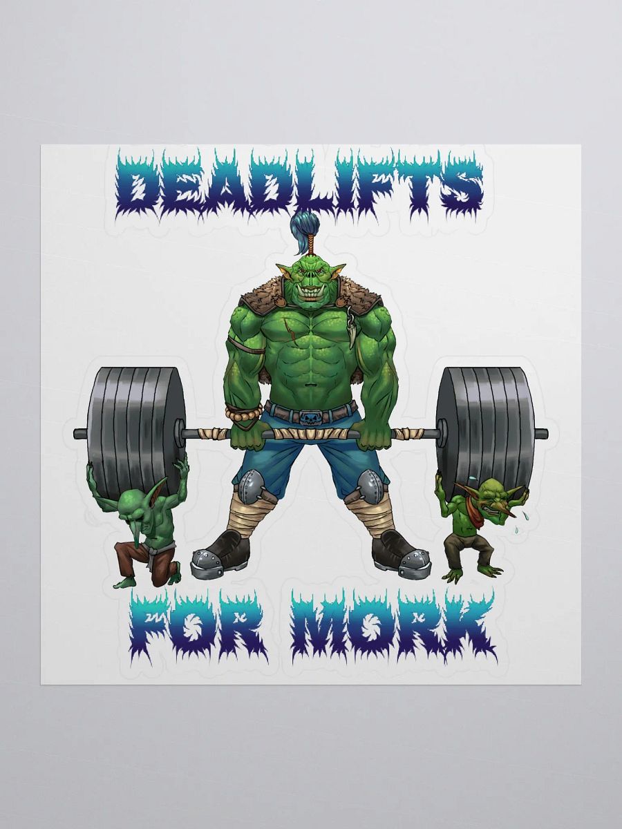 Deadlifts For Mork - Sticker! product image (1)