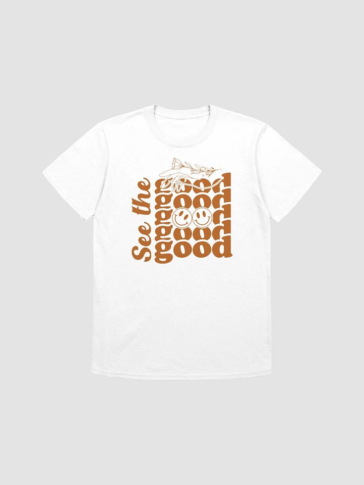 SEE THE GOOD - Unisex T-Shirt product image (1)