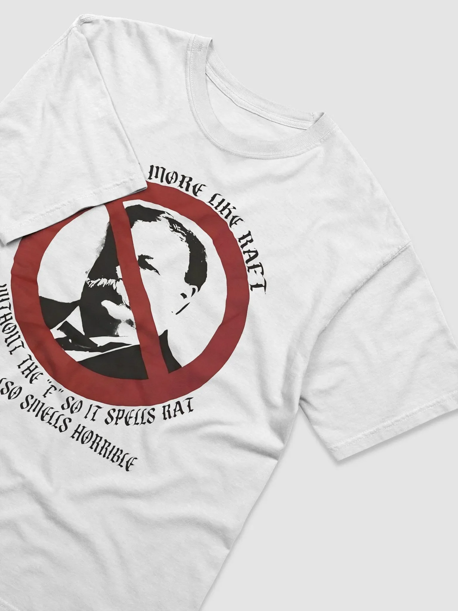 Taft More Like Raft Without The F So It Species Rat He Also Smells Horrible Shirt product image (4)