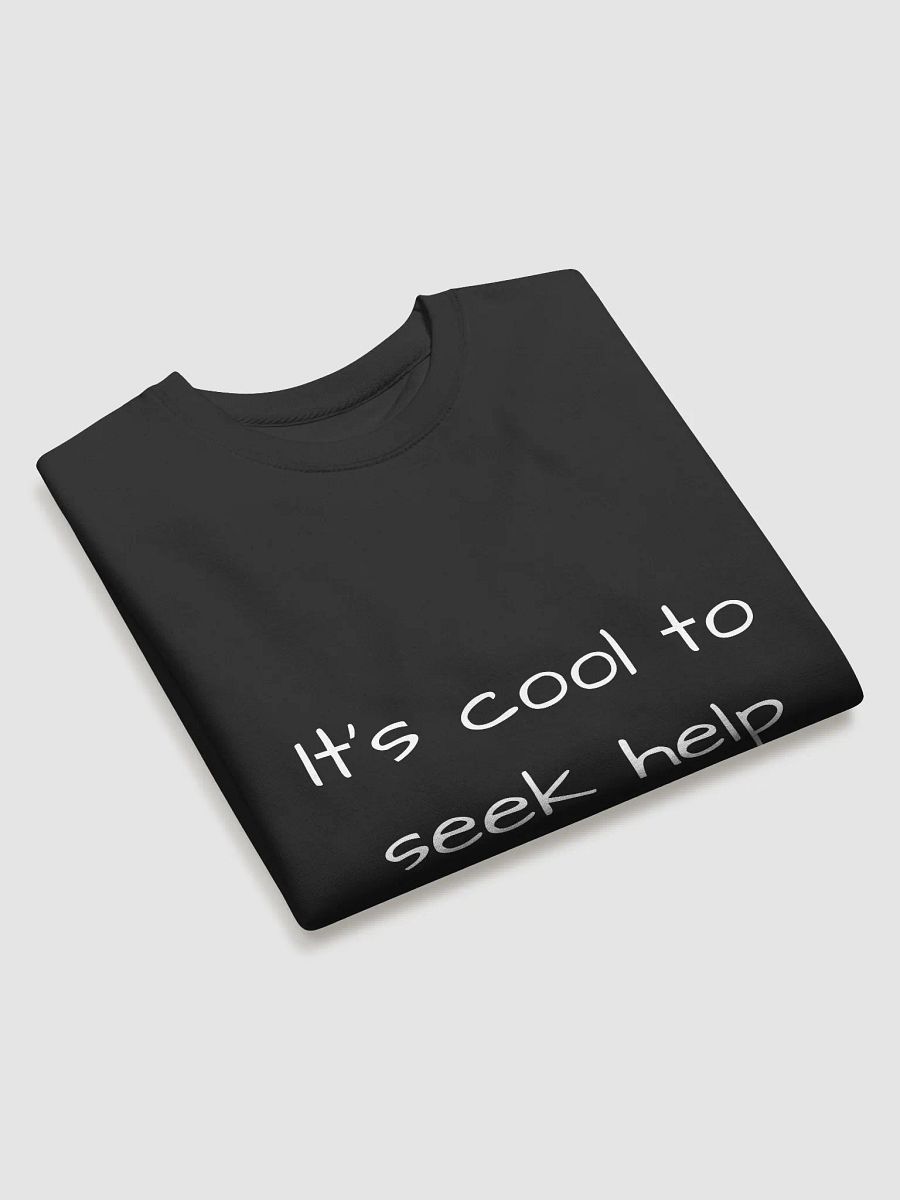 It's Cool to Seek Help - Supportive Mental Health Awareness Sweatshirt product image (3)