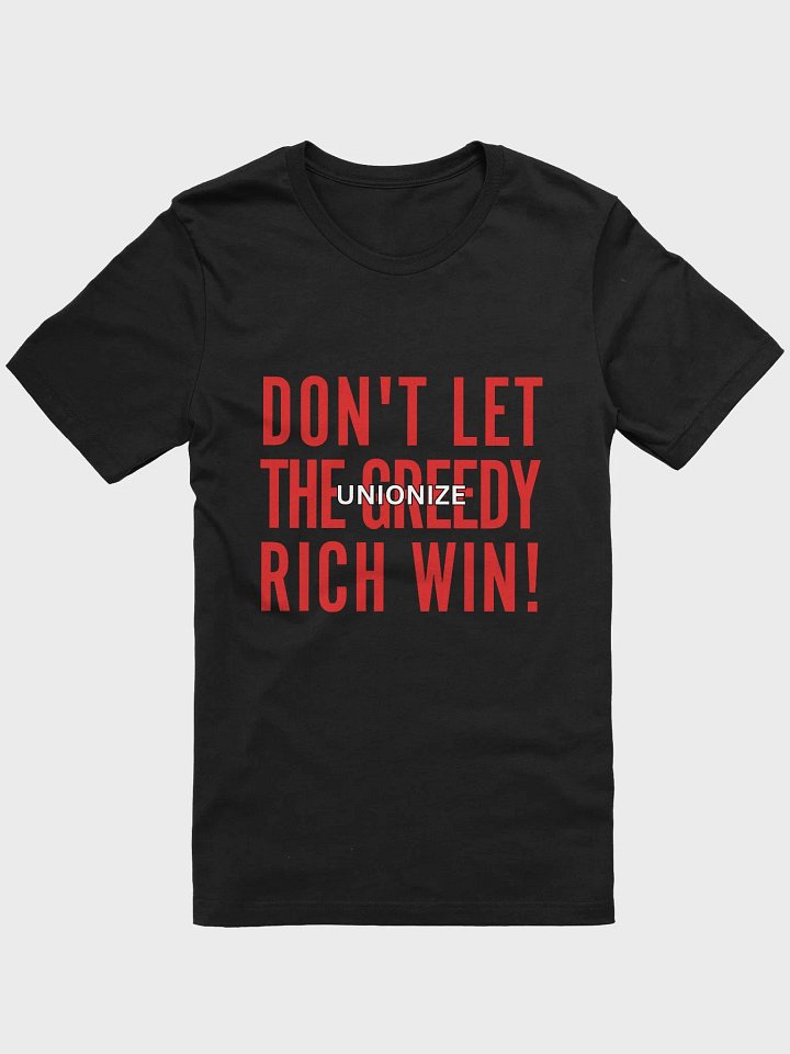 Don't let the greedy win shirt product image (1)