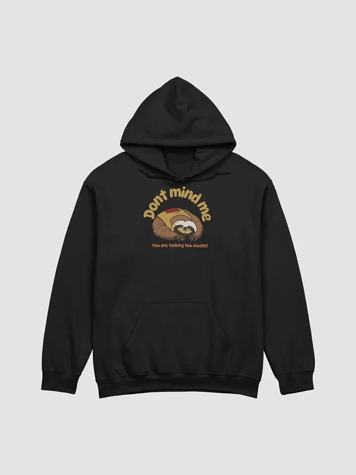 Don't Mind Me Sloth Sweatshirt product image (2)