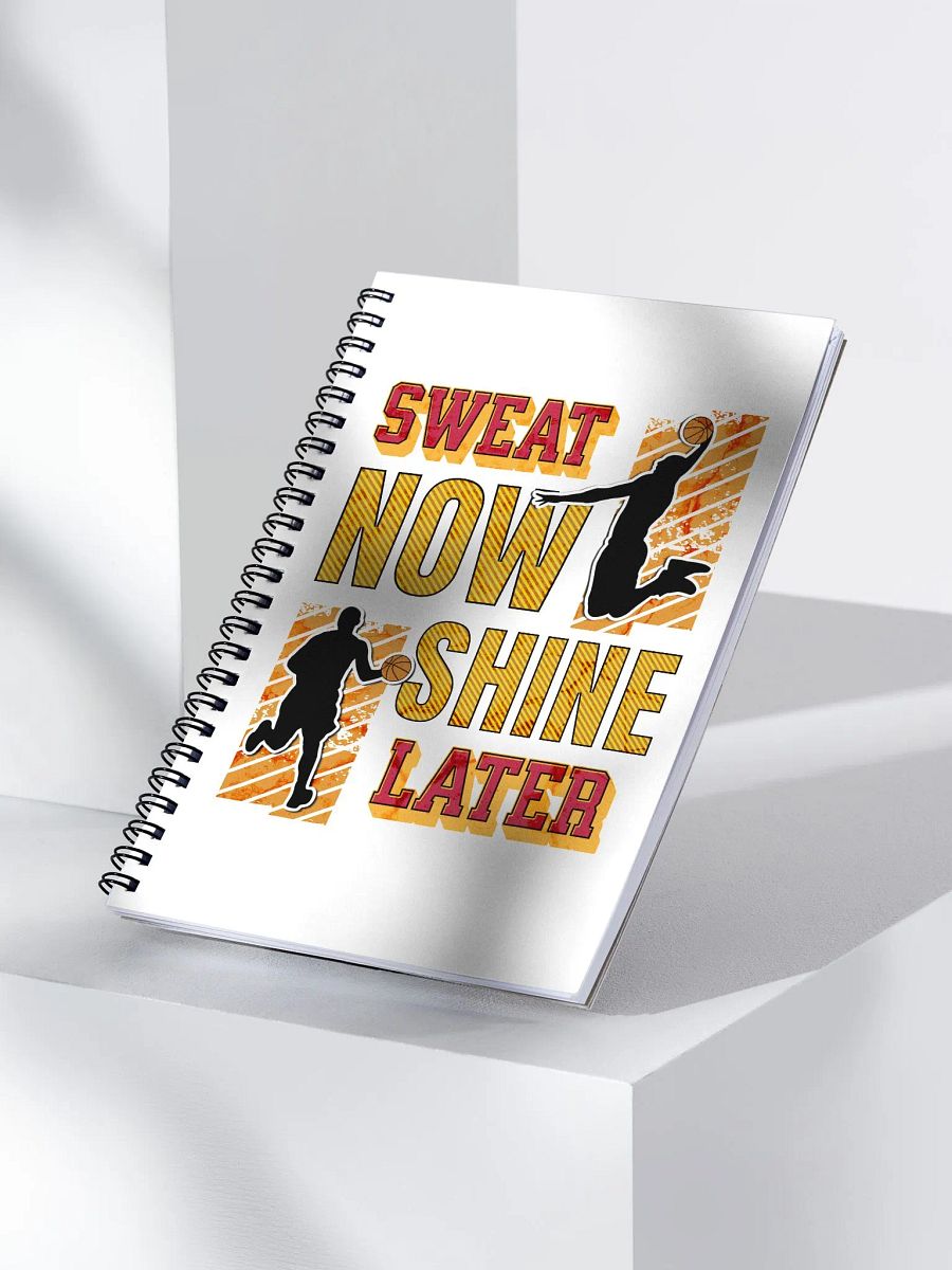 Sweat Now Shine Later Basketball Notebook product image (2)