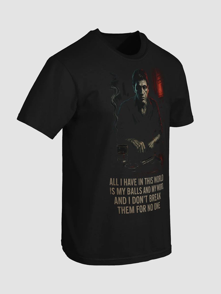Cuban Gangster Mood T-Shirt – Scarface Quote "My Balls and My Word" product image (7)