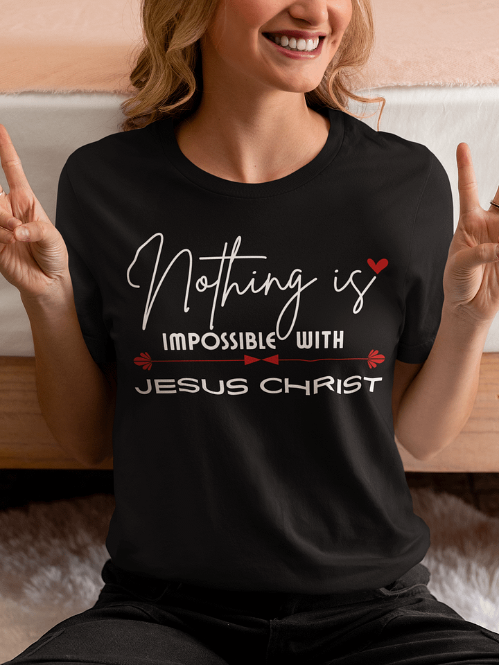 Nothing Is Impossible With Jesus Christ Bella T-Shirt - Dark product image (1)